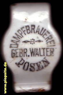 Bügelverschluss aus: Dampfbrauerei Gebrüder Walter, Posen, Poznań, Polen