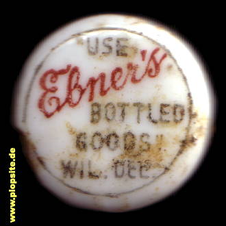 Picture of a ceramic Hutter stopper from: Wilmington, DE, Ebner's Bottled Goods,  US, unbekannt, USA